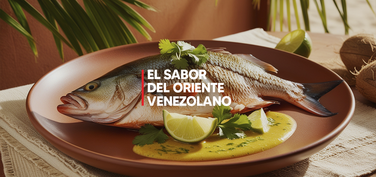 EL SABOR DEL ORIENTE VENEZOLANO